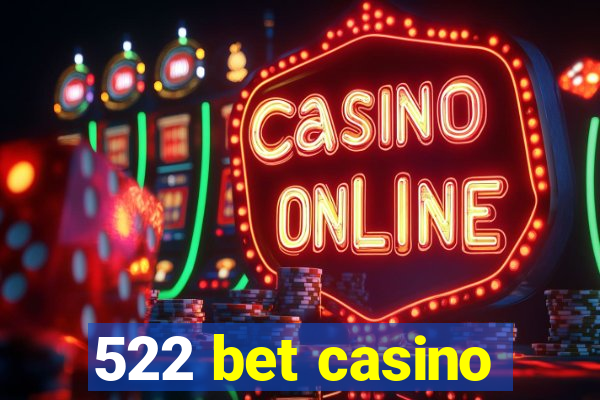 522 bet casino