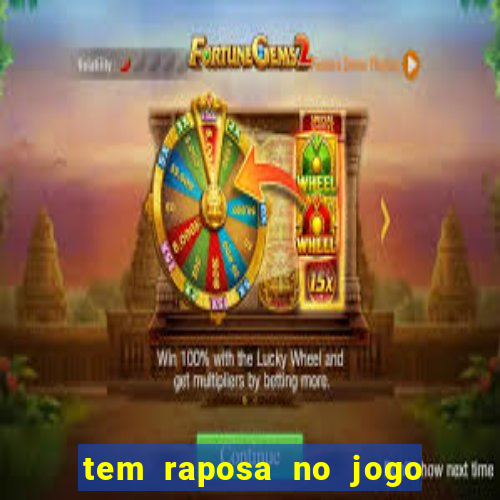 tem raposa no jogo do bicho