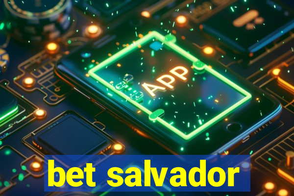 bet salvador