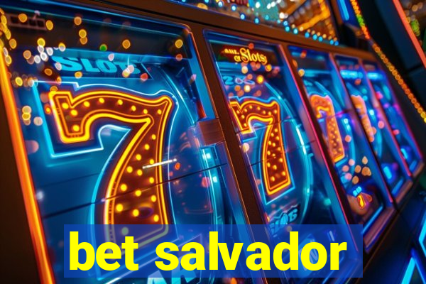 bet salvador