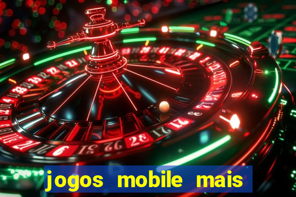 jogos mobile mais jogados 2024