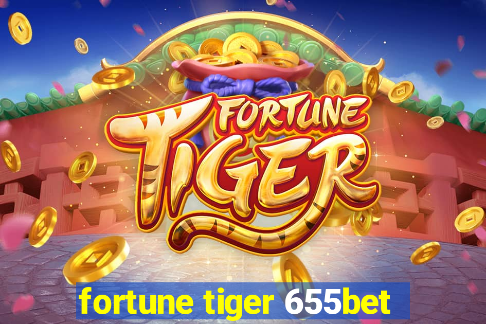 fortune tiger 655bet