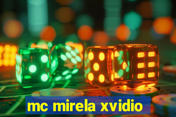 mc mirela xvidio