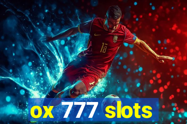 ox 777 slots