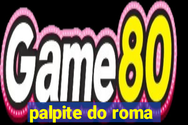 palpite do roma