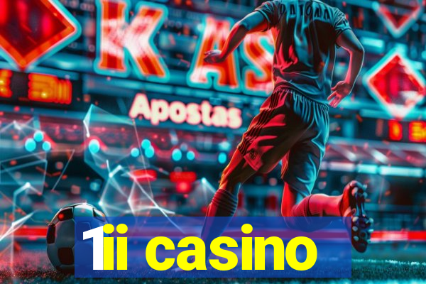 1ii casino