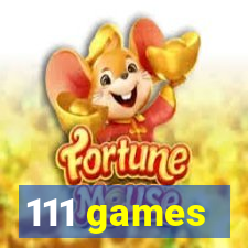 111 games