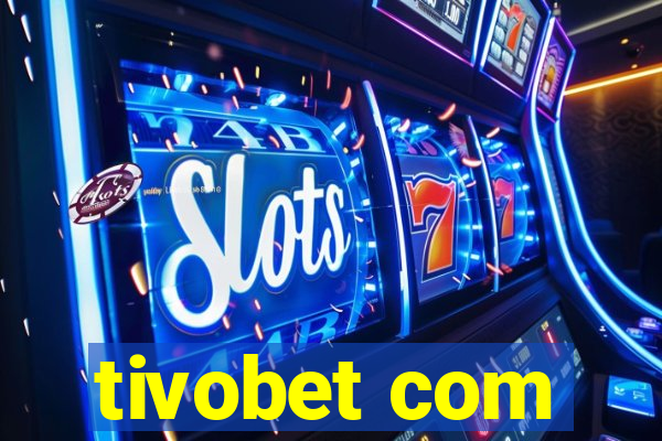 tivobet com