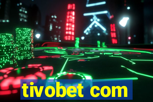 tivobet com