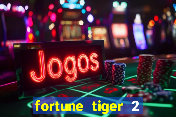 fortune tiger 2 demo grátis