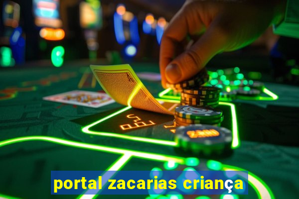 portal zacarias criança