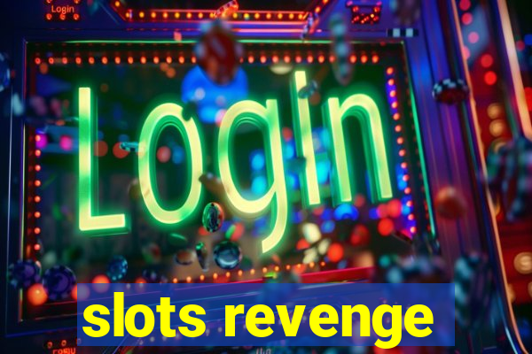 slots revenge