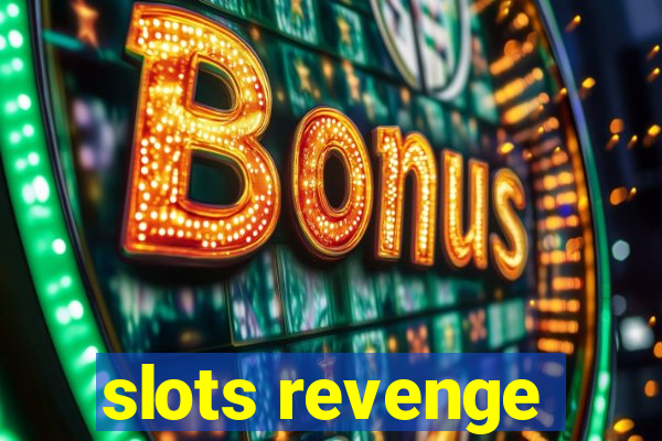 slots revenge