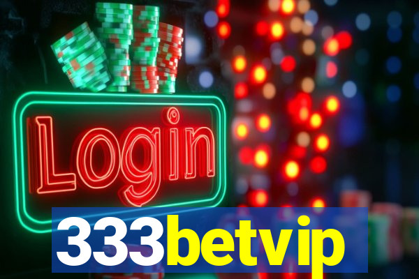 333betvip