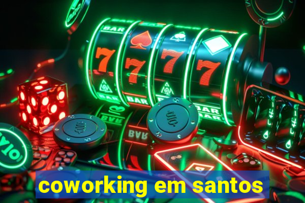 coworking em santos