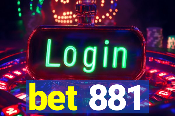 bet 881