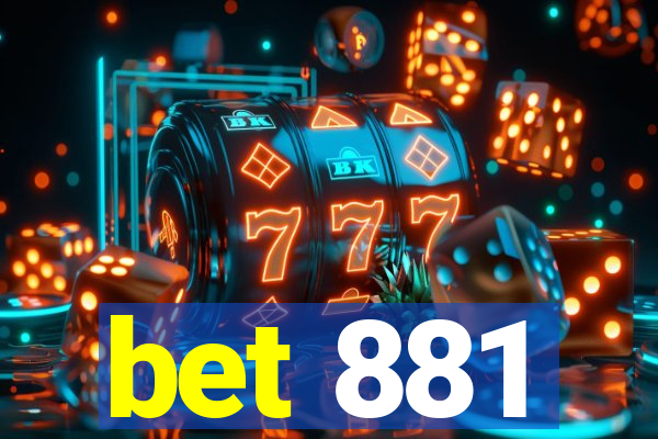 bet 881