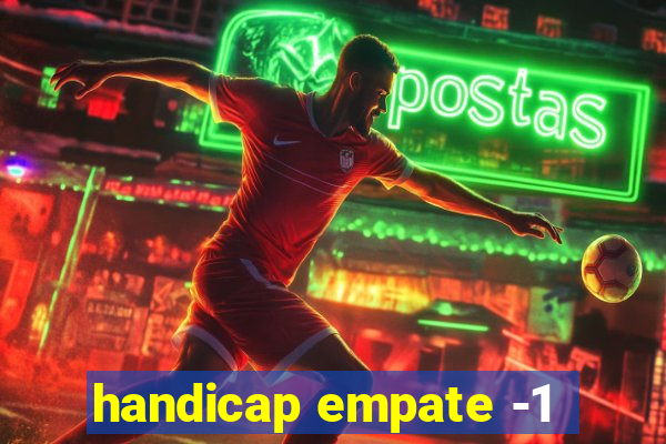 handicap empate -1