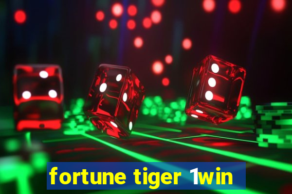 fortune tiger 1win