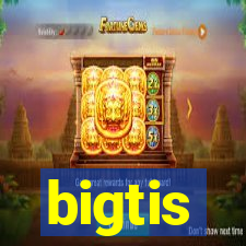 bigtis