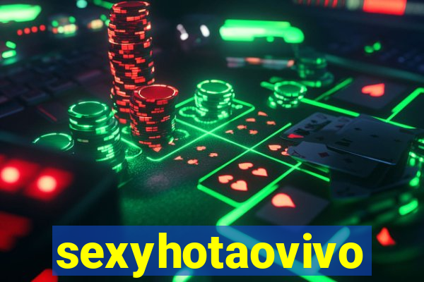 sexyhotaovivo