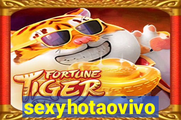 sexyhotaovivo