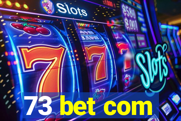 73 bet com