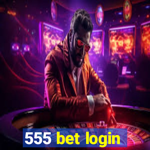 555 bet login