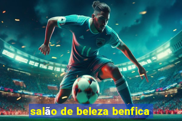 salão de beleza benfica