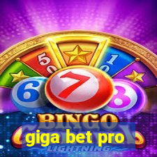 giga bet pro