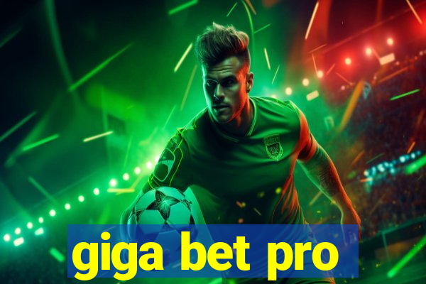 giga bet pro