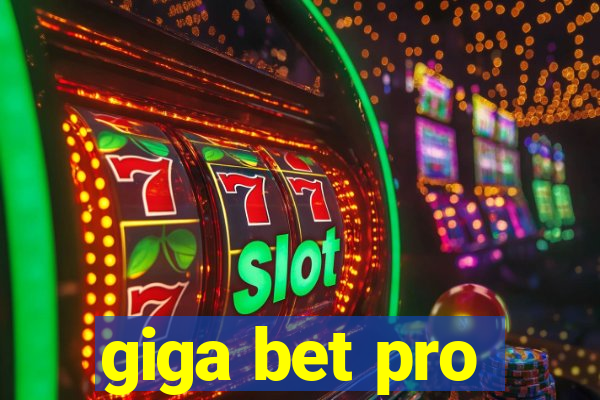 giga bet pro