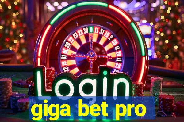 giga bet pro