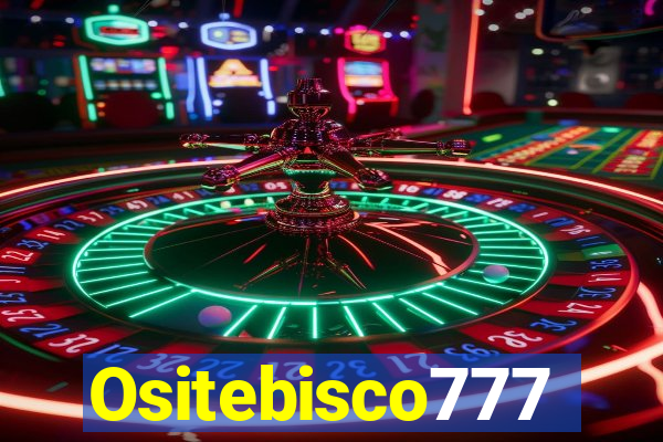 Ositebisco777