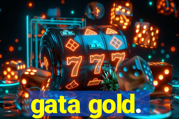 gata gold.