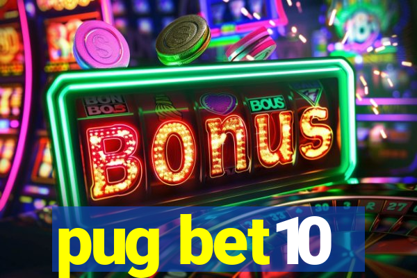 pug bet10