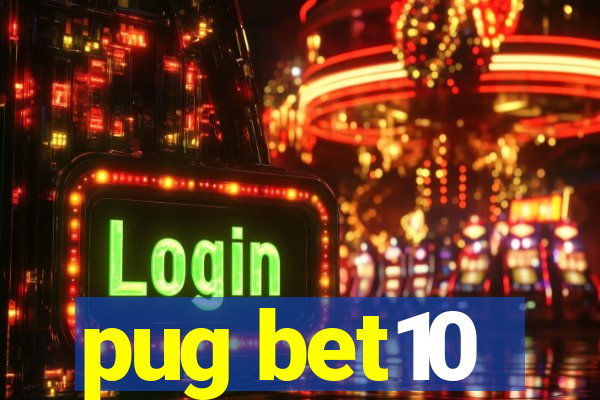 pug bet10