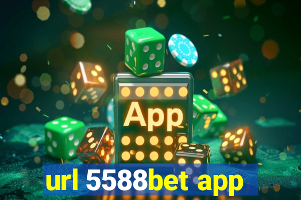 url 5588bet app