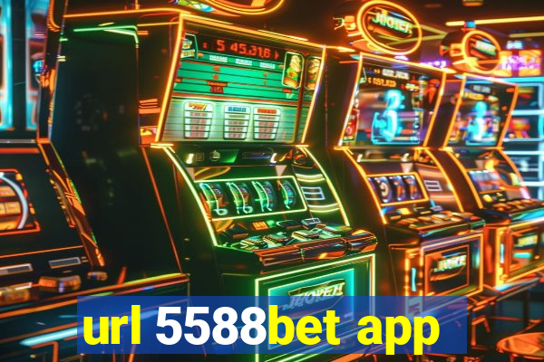 url 5588bet app