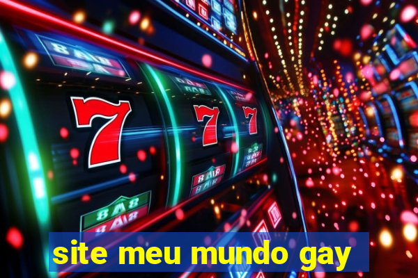 site meu mundo gay