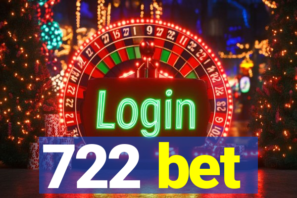 722 bet