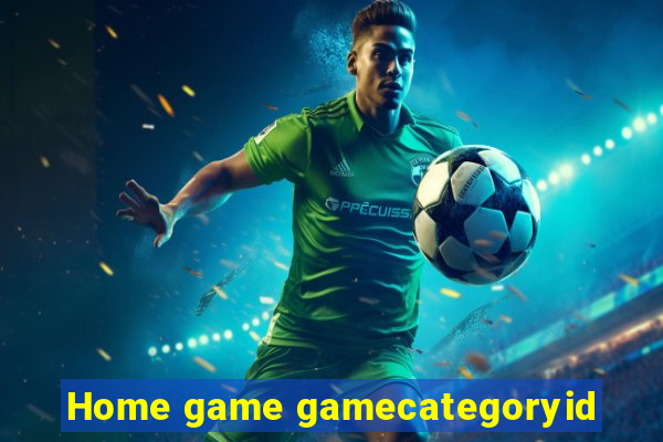 Home game gamecategoryid