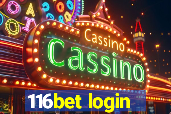 116bet login