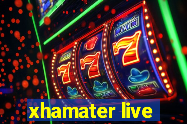 xhamater live