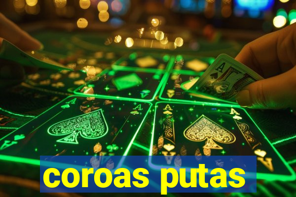 coroas putas