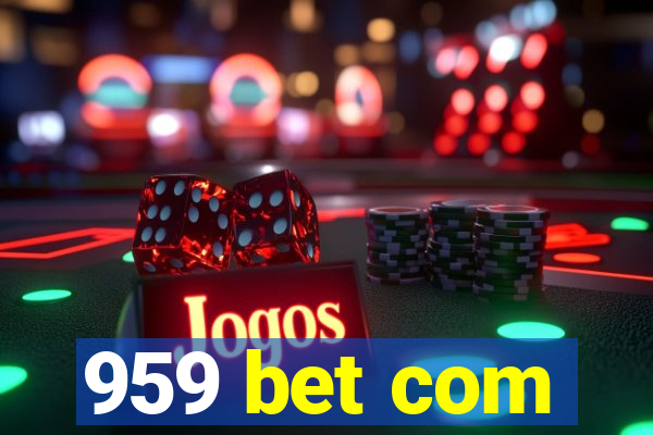 959 bet com