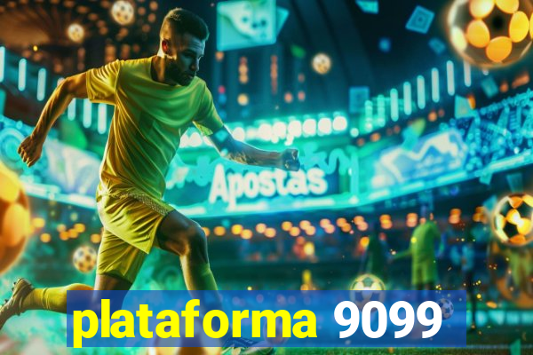 plataforma 9099