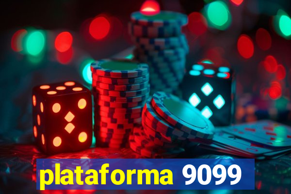 plataforma 9099