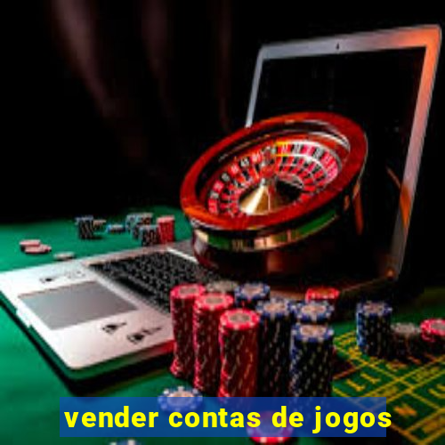 vender contas de jogos