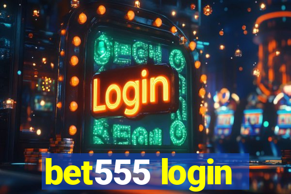 bet555 login